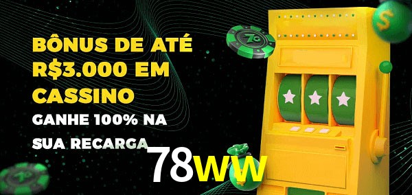 78ww melhor bônus de depósito